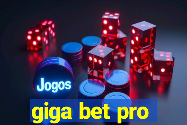 giga bet pro